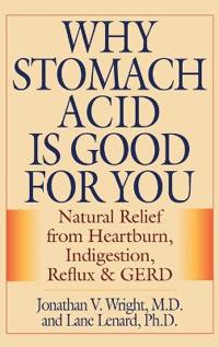 Why Stomach Acid Is Good for You