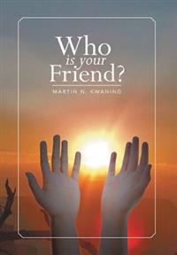 Bokomslag for "Who Is Your Friend?"