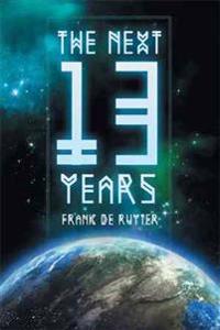 The Next Thirteen Years