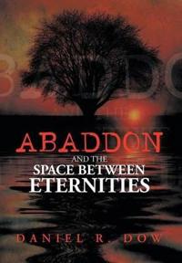 Bokomslag for "Abaddon and the Space Between Eternities"