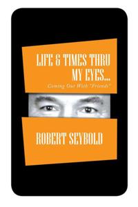 Life & Times Thru My Eyes...