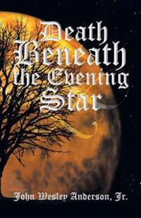 Death Beneath the Evening Star