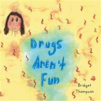 Drugs Aren't Fun