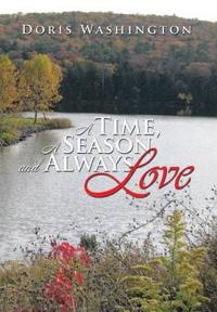 Bokomslag for "A Time, a Season and Always Love"