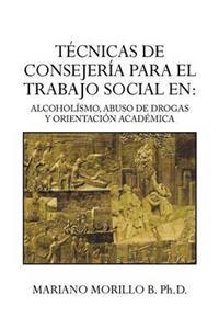 Tecnicas de Consejeria Para El Trabajo Social En