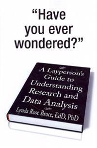 Bokomslag for "A Layperson's Guide to Understanding Research and Data Analysis"