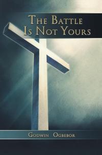 Battle Is Not Yours