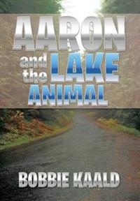 Bokomslag for "Aaron and the Lake Animal"