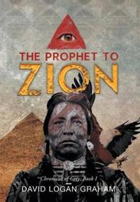 Bokomslag for "The Prophet to Zion"