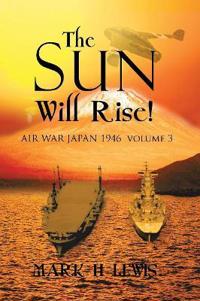 The Sun Will Rise!