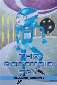 The Robotoid Spy