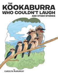 Kookaburra Who Couldn't Laugh