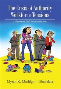 The Crisis of Authority - Workforce Tensions