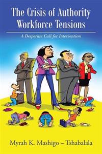 Bokomslag for "The Crisis of Authority - Workforce Tensions"
