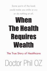 When the Health Requires Wealth