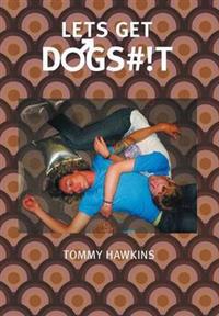 Bokomslag for "Let's Get Dogs#!t"