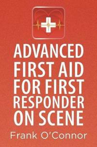 Kirjan kansi "Advanced First Aid for First Responder on Scene"