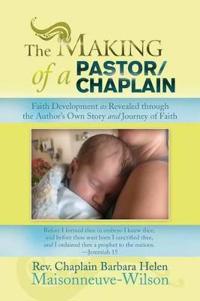 Bokomslag for "The Making of a Pastor/Chaplain"