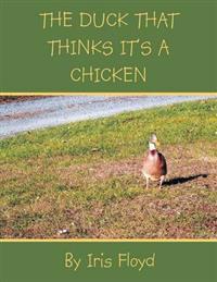 The Duck That Thinks It's a Chicken