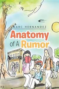 Anatomy of A Rumor