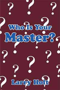 Bokomslag for "Who Is Your Master?"
