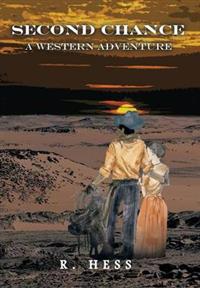 Second Chance a Western Adventure