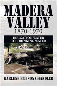 Bokomslag for "Madera Valley 1870-1970"
