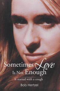 Sometimes Love Is Not Enough