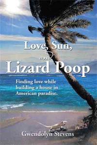 Kirjan kansi "Love, Sun, and Lizard Poop"