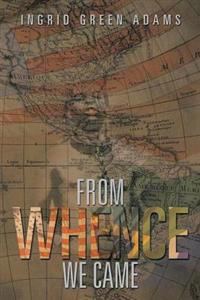 From Whence We Came