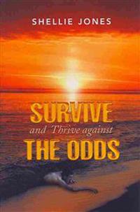 Kirjan kansi "Survive and Thrive Against the Odds"