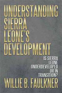 Bokomslag for "Understanding Sierra Leone's Development"