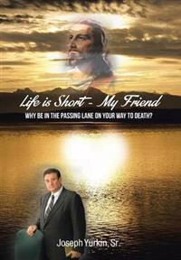 Bokomslag for "Life Is Short -My Friend"