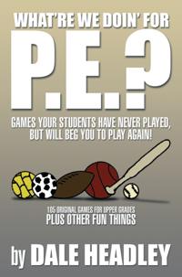 &quote;What'Re We Doin' for P.E.?&quote;