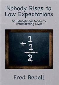 Bokomslag for "Nobody Rises to Low Expectations"
