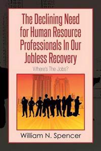 The Declining Need for Human Resource Professionals in Our Jobless Recovery