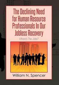 Bokomslag för "The Declining Need for Human Resource Professionals in Our Jobless Recovery"