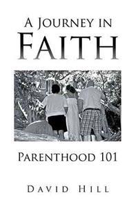 Bokomslag for "A Journey in Faith Parenthood 101"