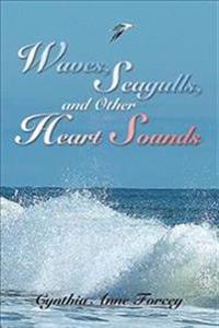 Bokomslag for "WAVES, SEAGULLS, AND OTHER HEART SOUNDS"