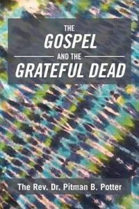 Bokomslag for "The Gospel and the Grateful Dead"