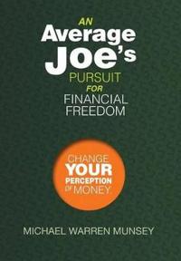 Bokomslag för "An Average Joe's Pursuit for Financial Freedom"