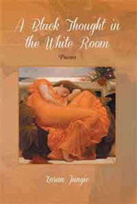 A Black Thought in the White Room