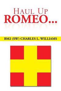 Bokomslag for "Haul Up Romeo..."