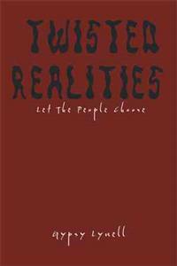 Twisted Realities