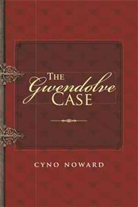 The Gwendolve Case