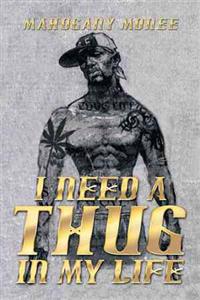 Bokomslag for "I Need a Thug in My Life"