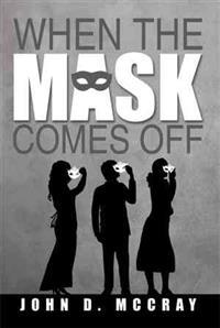When the Mask Comes Off