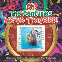 Oh, the Centuries We'Ve Traveled!