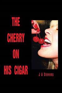 Bokomslag for "The Cherry on His Cigar"