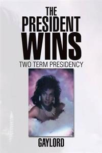 The President Wins